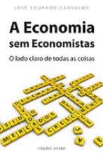 A Economia sem Economistas – O lado claro de todas as coisas
