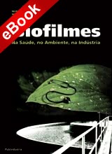 Biofilmes - Na Saúde, no Ambiente, na Indústria - eBook