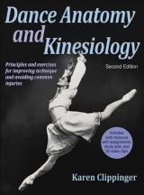 Dance Anatomy and Kinesiology 2nd Edition With Web Resource