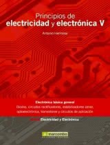 Principios de Electricidad y Electrónica - Tomo V