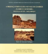 Presença Portuguesa no Vale do Zambeze: Zumbo e Cachomba