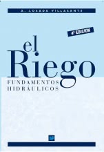 El Riego. Fundamentos Hidráulicos (4ª Ed. Corregida)
