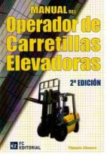Manual del operador de carretillas elevadoras. 2ª edición