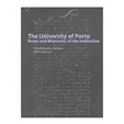 The University of Porto: Roots and Memories of the Institution