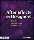 After Effects for Designers : Graphic and Interactive Design in Motion