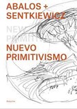 ABALOS + SENTKIEWICZ - Nuevo Primitivismo
