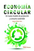 Economía Circular. Un Nuevo Modelo de Produccion y Consumo Sostenible