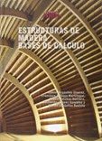 Estructuras de Madera - Bases de Cálculo - 2ª Edición, Revisada y Actualizada