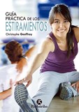 GUÍA PRÁCTICA DE ESTIRAMIENTOS. 150 ejercicios para estar en forma