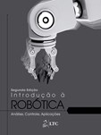 Introdução à Robótica - Análise, Controle, Aplicações