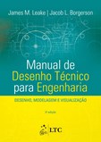 Manual de Desenho Técnico para Engenharia - Desenho, Modelagem e Visualização