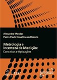 Metrologia e Incerteza de Medição - Conceitos e Aplicações