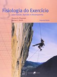 Fisiologia do Exercício - Para Saúde, Aptidão e Desempenho