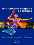 Nutrição para o Esporte e o Exercício - 5ª Edição
