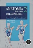 Anatomia Texto e Atlas - Volume 2 - Esplancnologia