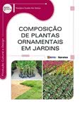 COMPOSIÇÃO DE PLANTAS ORNAMENTAIS EM JARDINS