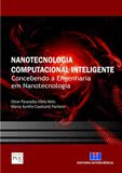 NANOTECNOLOGIA COMPUTACIONAL INTELIGENTE Concebendo a Engenharia em Nanotecnologia