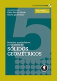 Materiais Manipulativos para o Ensino de Sólidos Geométricos - Volume 5