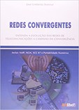 Redes Convergentes - Entenda a evolução das redes de telecomunicações a caminho da convergência