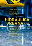 Hidráulica Urbana - Sistemas de abastecimento de água e de drenagem de águas residuais (4ª Edição)
