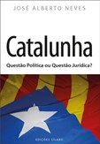 Catalunha – Questão Política ou Questão Jurídica