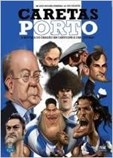 Caretas do FC Porto - A história do dragão em cartoons e caricaturas