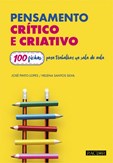 Pensamento Crítico e Criativo - 100 Fichas para trabalhar na sala de aula