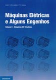Máquinas Elétricas e Alguns Engenhos - Volume II - Máquinas AC Rotativas