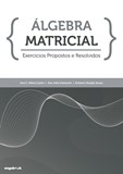 Álgebra Matricial – Exercícios Propostos e Resolvidos