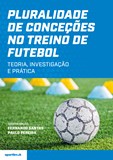 Pluralidade de Conceções no Treino de Futebol – Teoria, investigação e prática