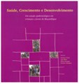 Saúde, Crescimento e Desenvolvimento - Um estudo epidemiológico em crianças e jovens de Moçambique