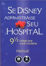 Se Disney Administrasse Seu Hospital - 9 1/2 Coisas que Você Mudaria