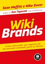 Wikibrands - Como Reinventar sua Empresa em um Mercado Orientado para os Clientes