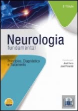 Neurologia Fundamental – Princípios, Diagnóstico e Tratamento - 2ª Edição