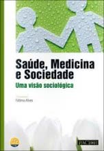 Saúde, Medicina e Sociedade: Uma Visão Sociológica