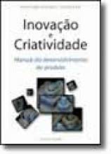 Inovação e Criatividade – Manual de Desenvolvimento de Produto