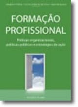 Formação Profissional – Práticas organizacionais, políticas públicas e estratégias de ação