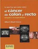 Lo que hay que saber sobre el Cáncer de Colon y Recto