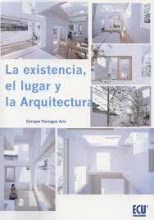 La Existencia, el Lugar y la Arquitectura