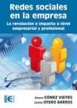 REDES SOCIALES EN LA EMPRESA. LA REVOLUCIÓN E IMPULSO A NIVEL EMPRESARIAL Y PROF