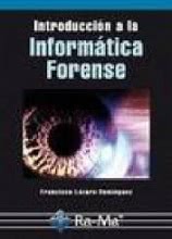 INTRODUCCIÓN A LA INFORMÁTICA FORENSE