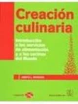 Creación culinaria. Introducción a los servicios de alimentación y a las cocinas del Mundo