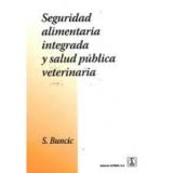 Seguridad alimentaria integrada y salud pública veterinaria