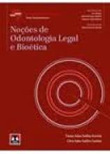 Noções de Odontologia Legal e Bioética