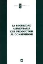 La seguridad alimentaria del productor al consumidor