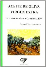 ACEITE DE OLIVA VIRGEN EXTRA. SU OBTENCIÓN Y CONSERVACIÓN
