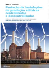 Proteção de Instalações de Produção Elétricas Centralizadas e Descentralizadas