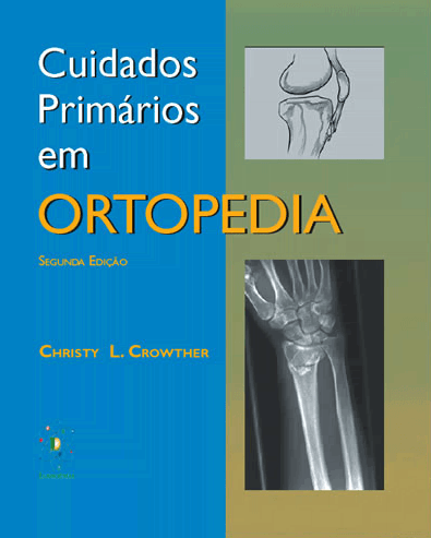 Cuidados Primários em Ortopedia - 2ª Edição