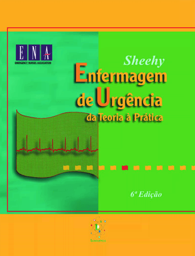 Enfermagem de Urgência - da Teoria à Prática - 6ª Edição