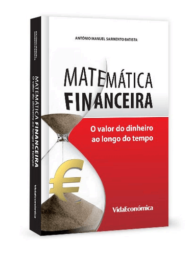 Matemática Financeira - O Valor do Dinheiro ao Longo do Tempo
